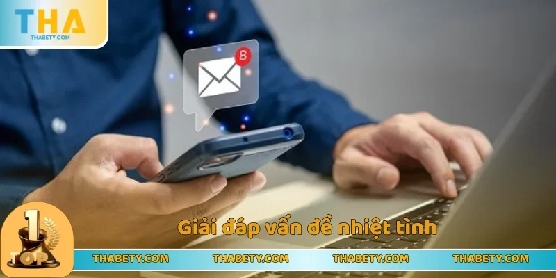 Bộ phận CSKH hỗ trợ giải đáp vướng mắc tận tâm