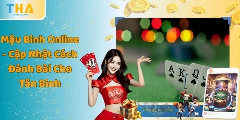 Mậu Binh Online - Cập Nhật Cách Đánh Bài Cho Tân Binh