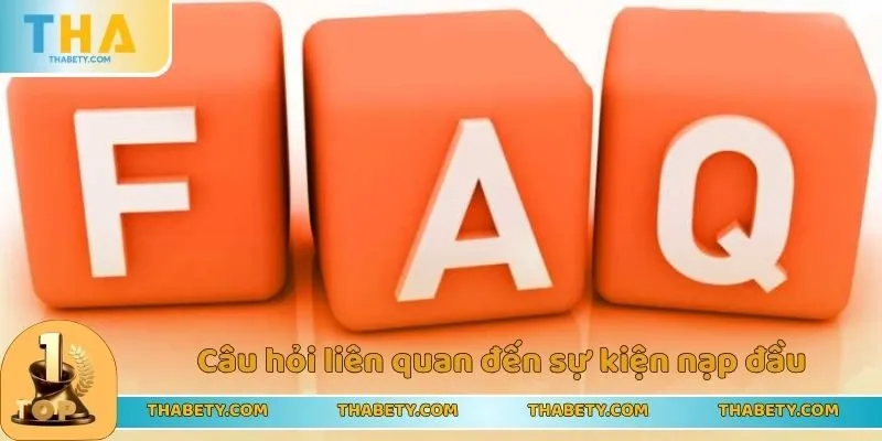 Một vài câu hỏi liên quan đến sự kiện nạp đầu tại Thabet